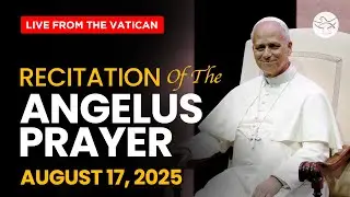 Recitation of the Angelus prayer by Pope Leo XIV | LIVE from Italy  | 17 August 2025