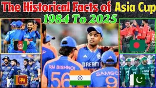 Asia Cup 2025 ! The History & Interesting Facts about Asia Cup from 1983 - 2025 ! Ind🇮🇳 vs Pak🇵🇰