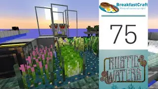 75 | Rustic Waters - More Mutations | 1.12.2 Modded Minecraft | Breakfastcraft