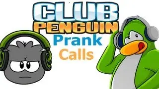 The Best Of Club Penguin Prank Calls