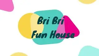 New Channel Trailer! Bri Bri Fun House (2018)