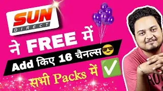Sun Direct added 16+ Channels Free on All Base Packs 🔥