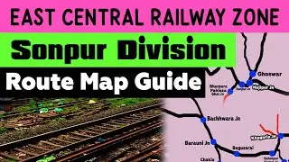 Route Map of Sonpur Division Railway, all Stations Name and Station Code