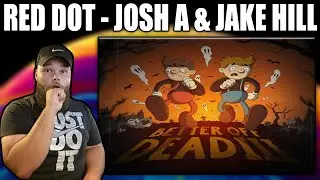 Red Dot {REACTION} | Josh A & Jake Hill - Red Dot