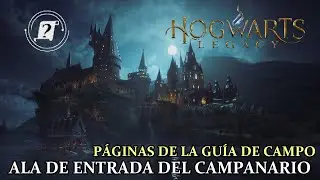 Hogwarts Legacy - Ala de entrada del campanario - Todas las páginas de la guía de campo