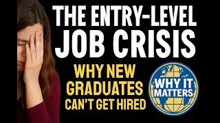 The Entry-Level Job Crisis: Why New Graduates Can't Get Hired