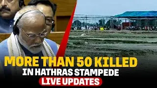 Hathras Stampede LIVE Updates |Over 50 Killed | PM Modi expresses grief | CM Yogi | Uttar Pradesh