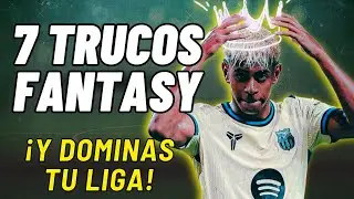 🔥&iexcl;7 TRUCOS para DOMINAR tu LIGA FANTASY! 👑