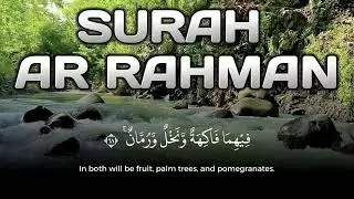 Tranquil Quran for Calmness and Reflection &ndash; Surah Ar-Rahman Recitation