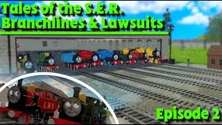 Tales of the S.E.R | Branchlines & Lawsuits | Episode 2 Season 1
