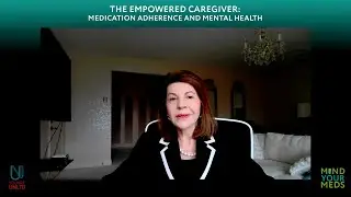 The Empowered Caregiver: Medication Adherence and Mental Health