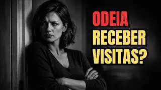 Porque Algumas Pessoas ODEIAM Receber Visitas em Casa | Psicologia Oculta