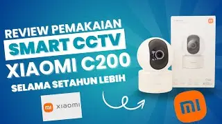 REVIEW JUJUR PEMAKAIAN SMART CCTV XIAOMI C200 SELAMA SETAHUN LEBIH | SMART CCTV XIAOMI C200