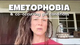 When Emetophobia Feels Harder | Co-Occurring Health Conditions Complicate The Fear Of Vomit