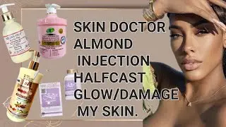 SKIN DOCTOR ALMOND INJECTION HALFCAST GLOW/DAMAGED MY SKIN| #skindoctor #bodylotion #skinwhitening