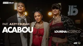 Lourena Ac&uacute;stico - Acabou (part. Budah, Azzy) | Est&uacute;dio Billboard
