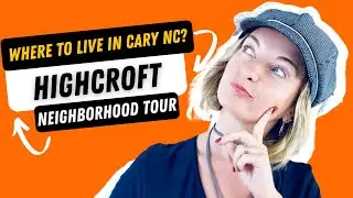 Living In Cary NC - Highcroft Neighborhood Tour - Cary NC Real Estate