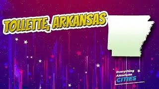 Tollette, Arkansas ⭐️🌎 AMERICAN CITIES 🌎⭐️