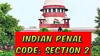 Section 2: IPC(Indian Penal Code)🇮🇳🇮🇳
