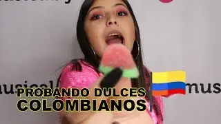 🍭 PROBANDO DULCES COLOMBIANOS 🍬   | IGNACIA ANTONIA 👑