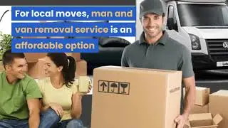 Why You Need Man and Van Removal Service in Cambridge