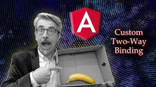 Angular - Custom Two-Way Binding