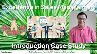 Excellence in Sales Management Introduction Case Study