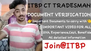 ITBPF CT Tradesmen | Document Verification | Step by Step| Complete Information | All in One video |