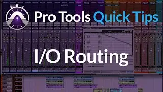 Pro Tools | Quick Tips | I/O Routing | Learn How To Setup Bus Menu