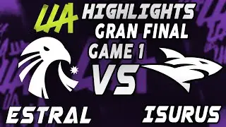 Estral Esports vs Isurus Game 1 highlights - LEAGUE OF LEGENDS - LLA FINAL 2022