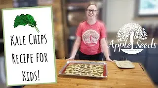 Kale Chips Recipe: A healthy snack kids will love!