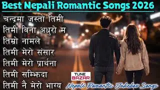 Top Nepali Romantic Songs 2026 | New Nepali Love Songs Collection | TUNE BAZAR 