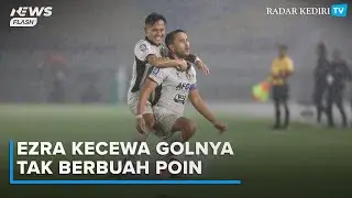Ingin Bermain Total untuk Tim, Ezra Kecewa Golnya Tak Berbuah Poin