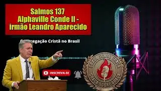 CCB-ALFHAVILLE CONDE II IRMÃO LEANDRO TEVE QUE PREGAR NAO TEVE JEITO -O POVO SAIU FELIZ#ccb #fe