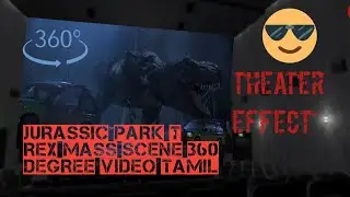 Jurassic Park t-rex mass scene 360degree video Tamil