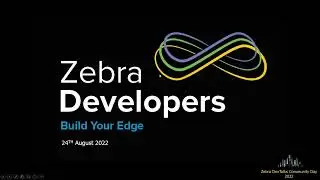 Zebra DevTalk | Community Day | RFID | Fixed Reader Support for our Android SDK | August 2022