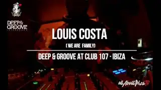 LOUIS COSTA &middot; Deep & Groove at Club 107 IBIZA &copy; AllaboutibizaTV