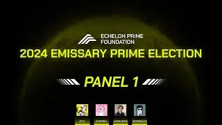 2024 Emissary Prime Election - Panel 1 Recording