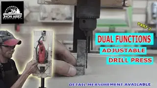 DIY DUAL FUNCTIONS DRILL PRESS ( PART3)