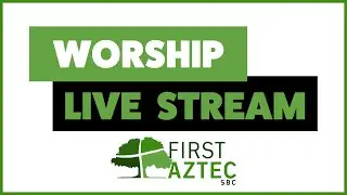 First Aztec Worship Service - January 11, 2026