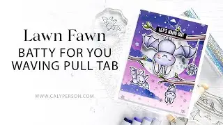 Lawn Fawn - Batty For You Waving Pull Tab Card
