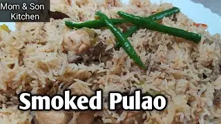 Quick Smoked Chicken Pulao| Easy & Quick Way To Make Smokey Chicken Pulao By Mom and Son Kitchen