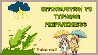 Quarter 3: Science 8 Week 6 | Typhoon Preparedness  |  MATATAG Curriculum