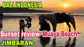 ✨SUNSET REVIEW AT MUAYA BEACH JIMBARAN BALI ✨