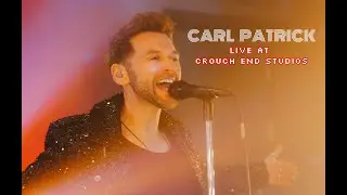 Carl Patrick - Live at Crouch End Studios London