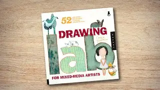 Drawing Lab for Mixed-Media Artists