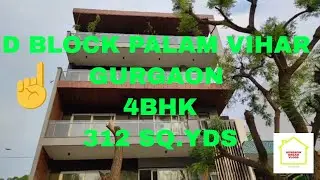 D Block  Palam vihar Gurgaon || 312 Sq ft || 4BHk || Gurgaon Dream Vlogs