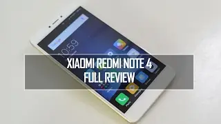 Xiaomi Redmi Note 4 (Snapdragon 625) Full Review- Pros and Cons