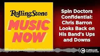 Spin Doctors Confidential: Chris Barron Looks Back on His Band's Ups and Downs