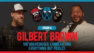 Midwest Legends Episode #14: Gilbert Brown -- The Gravedigger, Lambeau, and Everything But Pickles